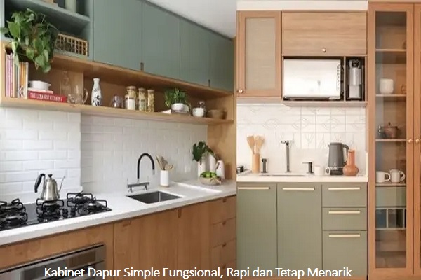 Kabinet Dapur Simple Fungsional, Rapi dan Tetap Menarik